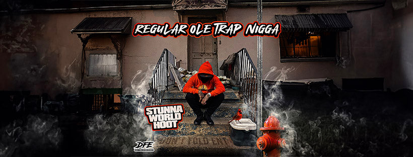 Stunna World Hoot - Regluar Ole Trap N***a