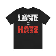 Load image into Gallery viewer, Love Hate Team Tee
