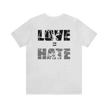 Load image into Gallery viewer, Love Hate Limited Edition IV Short Sleeve Tee
